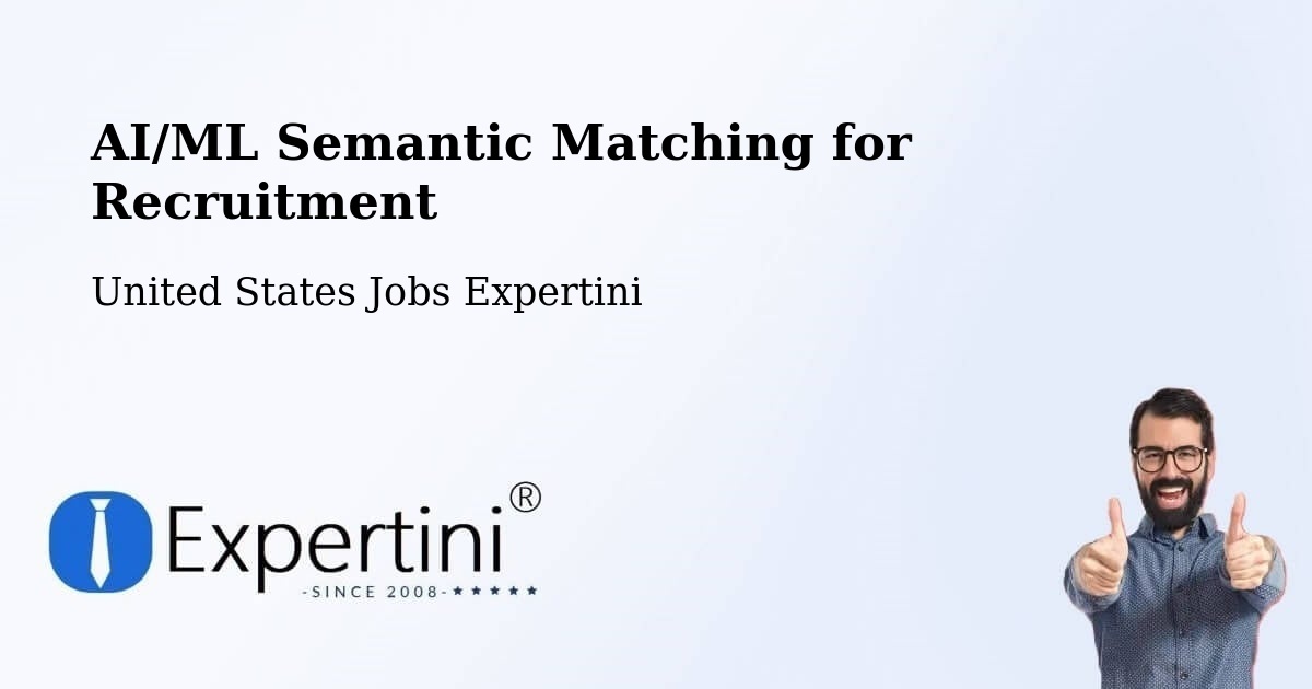 AI/ML Semantic Matching for Recruitment - United States Jobs Expertini